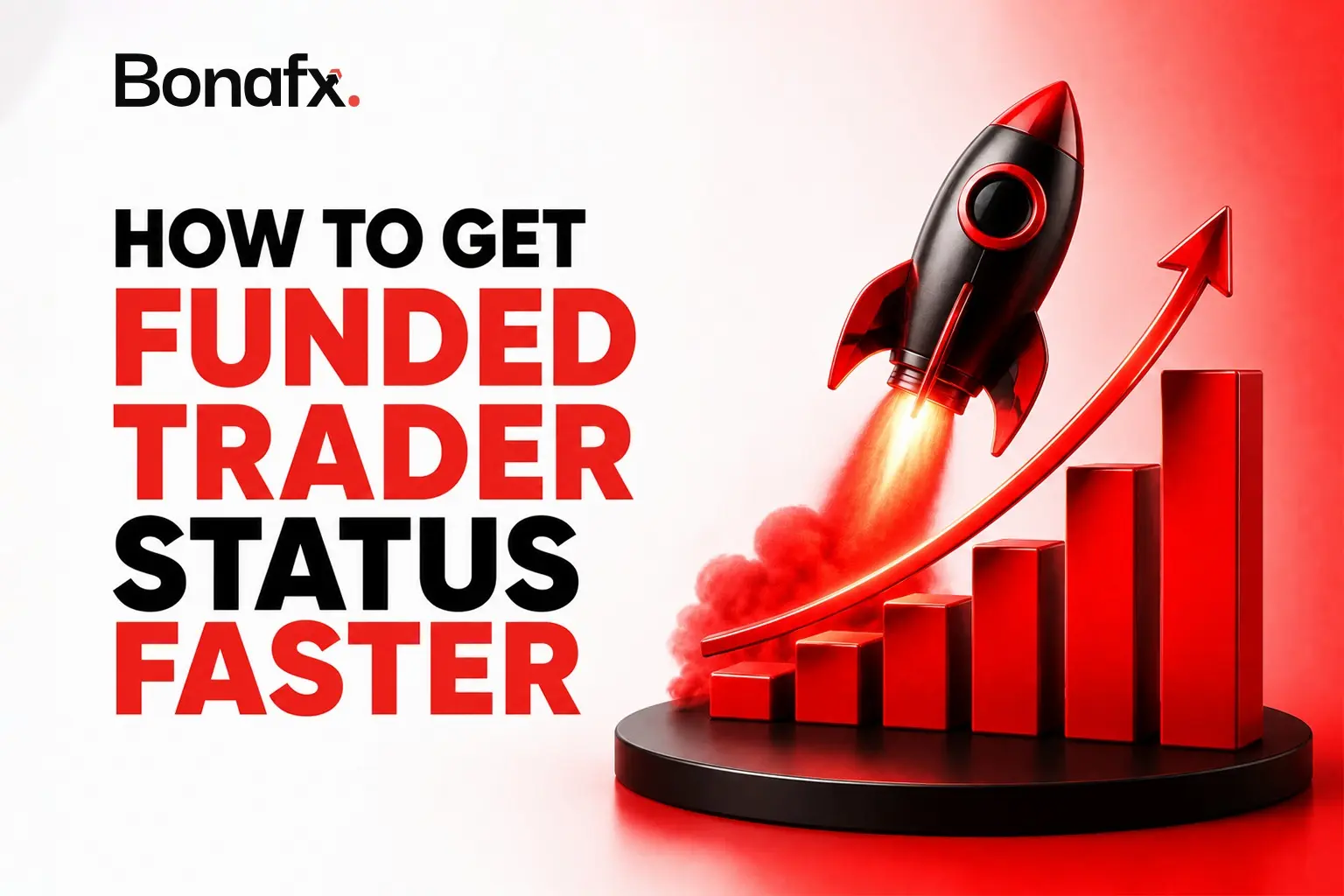 How to get funded trader status faster
