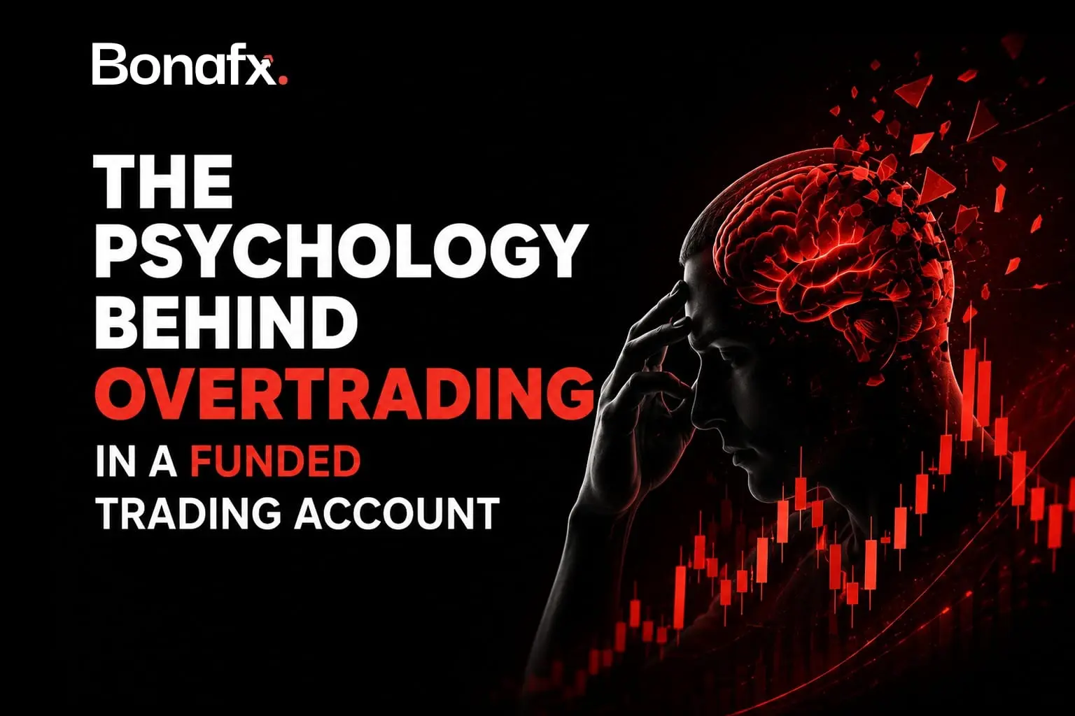 The Psychology Behind Overtrading in a Funded Trading Account