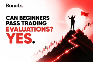 Can Beginners Pass Trading Evaluations? Yes.