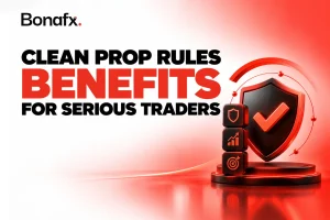 Clean Prop Rules Benefits for Serious Traders